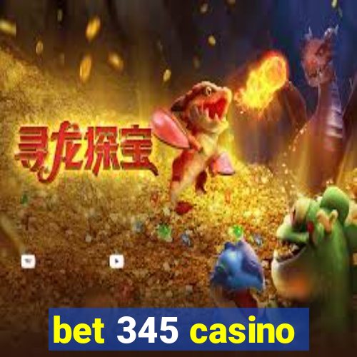 bet 345 casino